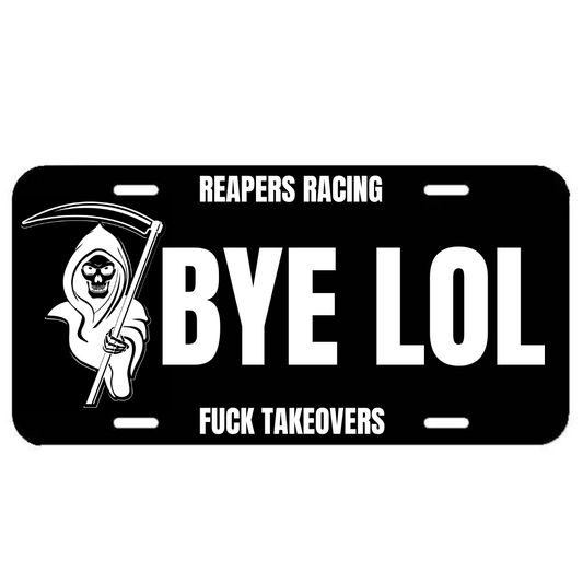 REAPER - BYE LOL PLATE